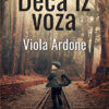 Deca iz voza - autor Viola Ardone
