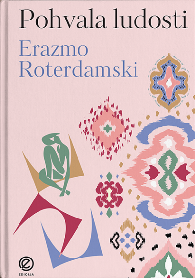 Pohvala ludosti - autor Erazmo Roterdamski