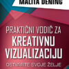 Praktični vodič za kreativnu vizualizaciju - autor Ozborn Filipsi Malita Dening