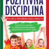 Pozitivna disciplina za decu predškolskog uzrasta