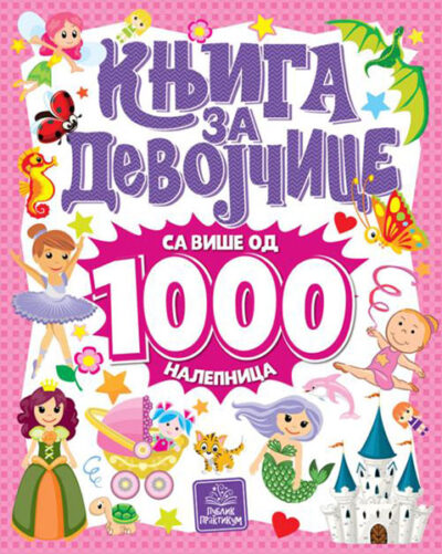Knjiga za devojčice - sa više od 1000 nalepnica - autor Jasna Ignjatović