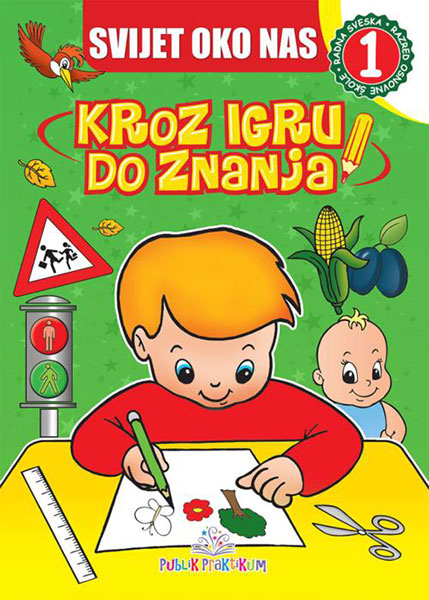 Svijet oko nas 1 - Kroz igru do znanja (bosanski) - autor Jasna Ignjatović