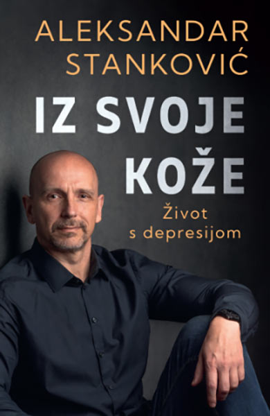 Iz svoje kože: Život s depresijom - autor Aleksandar Stanković